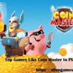 Games Like Coin Master to Play Online